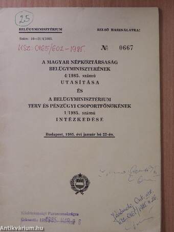 A Magyar Népköztársaság Belügyminiszterének 4/1985. számú utasítása és a Belügyminisztérium terv és pénzügyi csoportfőnökének 1/1985. számú intézkedése