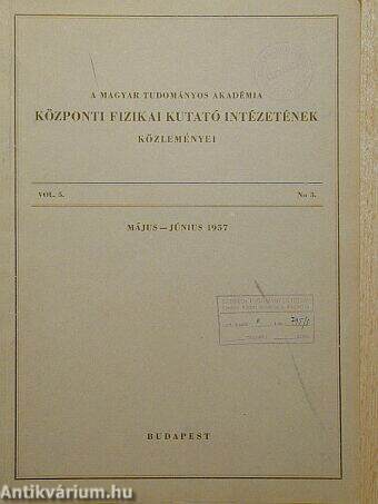 A Magyar Tudományos Akadémia Központi Fizikai Kutató Intézetének közleményei 1957. május-június