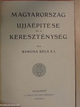 Magyarország ujjáépitése és a kereszténység