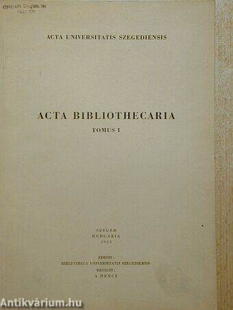 Acta Bibliothecaria Tomus I.