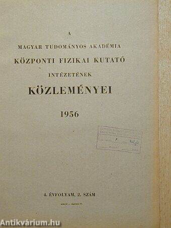 A Magyar Tudományos Akadémia Központi Fizikai Kutató Intézetének közleményei 1956. 2. szám