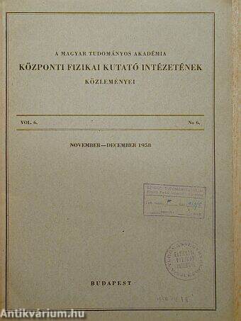 A Magyar Tudományos Akadémia Központi Fizikai Kutató Intézetének közleményei 1958. november-december