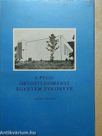 A Pécsi Orvostudományi Egyetem Évkönyve 1981/1982. tanév