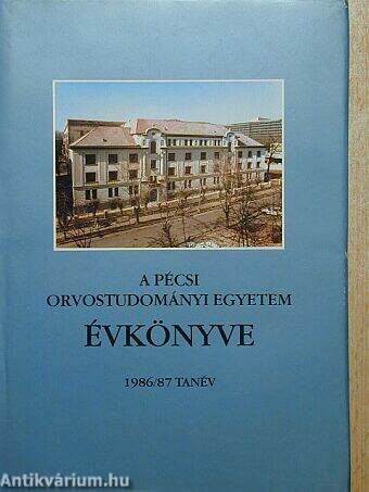 A Pécsi Orvostudományi Egyetem Évkönyve 1986/1987. tanév