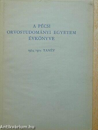 A Pécsi Orvostudományi Egyetem Évkönyve 1974/1975. tanév