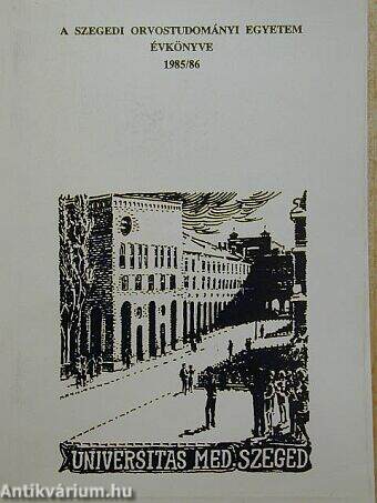 A Szegedi Orvostudományi Egyetem Évkönyve 1985/86.