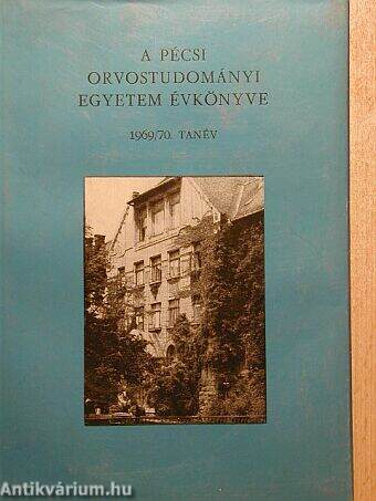 A Pécsi Orvostudományi Egyetem Évkönyve 1969/1970. tanév