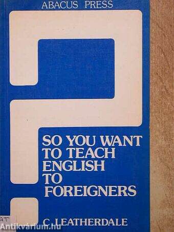 So you want to teach English to foreigners?