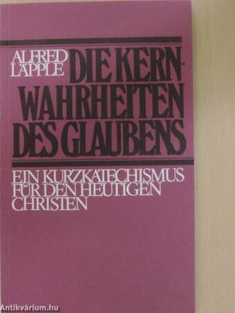 Die Kernwahrheiten des Glaubens