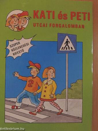 Kati és Peti utcai forgalomban