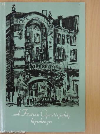 A Fővárosi Operettszínház képeskönyve