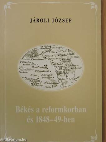 Békés a reformkorban és 1848-49-ben