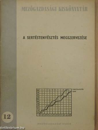 A sertéstenyésztés megszervezése