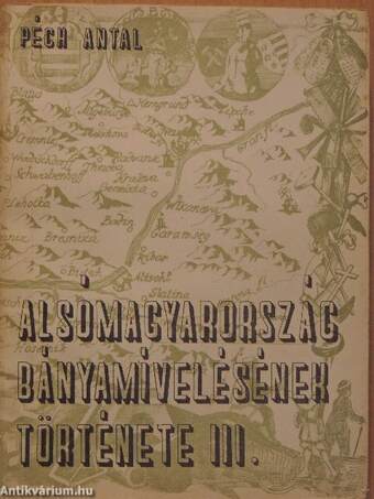 Alsó-Magyarország bányamívelésének története III/3. (töredék)