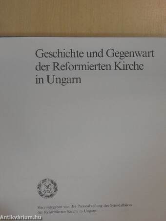 Geschichte und Gegenwart der Reformierten Kirche in Ungarn