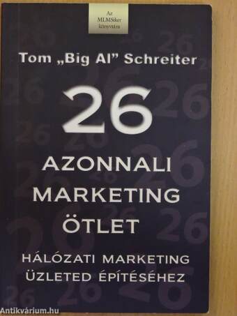 26 azonnali marketing ötlet a hálózati marketing üzlet építéséhez