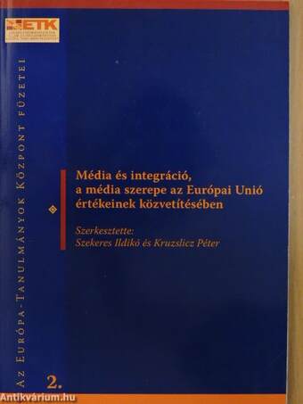 Média és integráció, a média szerepe az Európai Unió értékeinek közvetítésében