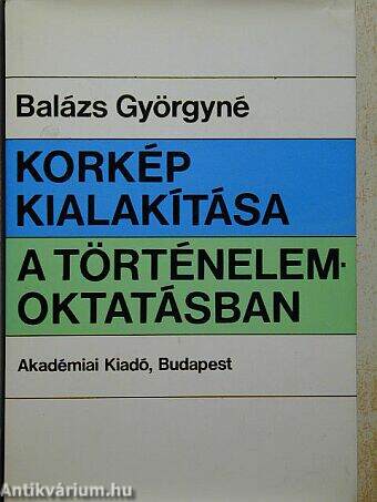 Korkép kialakítása a történelemoktatásban