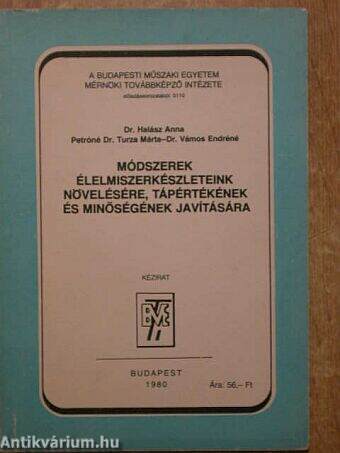 Módszerek élelmiszerkészleteink növelésére, tápértékének és minőségésnek javítására