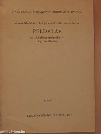 Példatár az "Általános statisztika" c. tárgy tanulásához