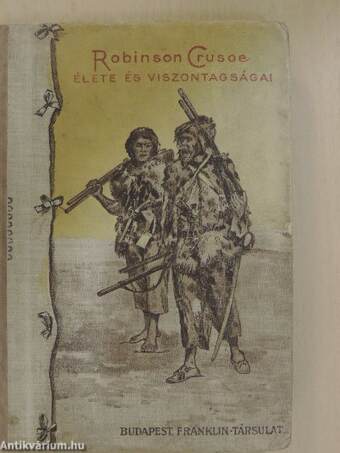 Robinson Crusoe élete és viszontagságai