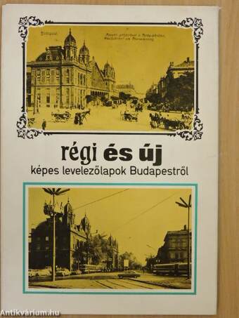 Régi és új képes levelezőlapok Budapestről