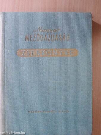 Magyar mezőgazdaság zsebkönyve 1962