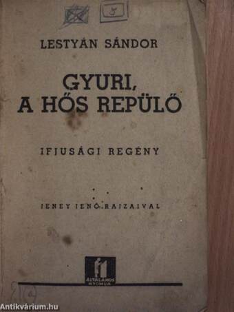 Gyuri, a hős repülő