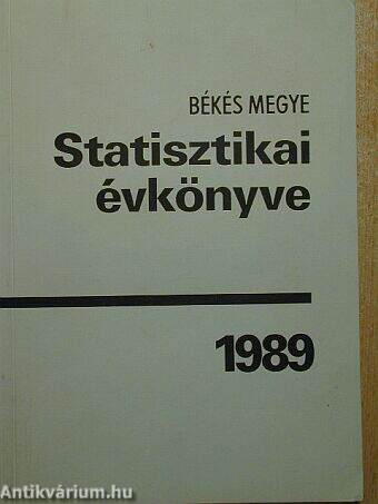 Békés megye statisztikai évkönyve 1989