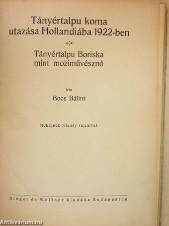 Tányértalpu koma utazása Hollandiában 1922-ben/Tányértalpu Boriska mint moziművésznő