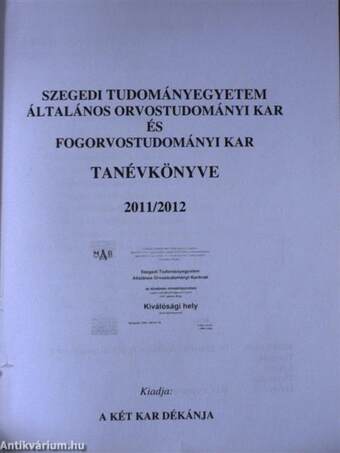 Szegedi Tudományegyetem Általános Orvostudományi Kar és Fogorvostudományi Kar tanévkönyve 2011/2012