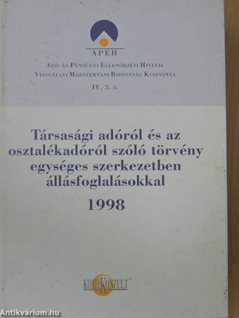 Társasági adóról és az osztalékadóról szóló törvény egységes szerkezetben állásfoglalásokkal 1998