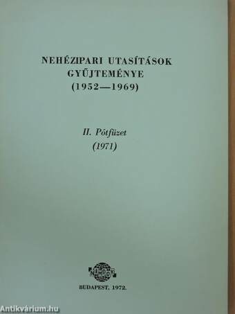 Nehézipari utasítások gyűjteménye (1952-1969) II. Pótfüzet