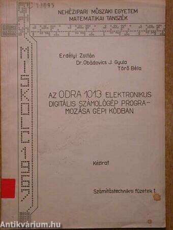 Az ODRA 1013 elektronikus digitális számológép programozása gépi kódban