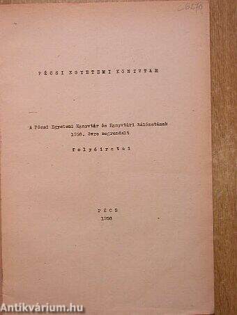 A Pécsi Egyetemi Könyvtár és Könyvtári hálózatának 1958. évre megrendelt folyóiratai
