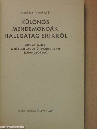 Különös mendemondák Hallgatag Erikről