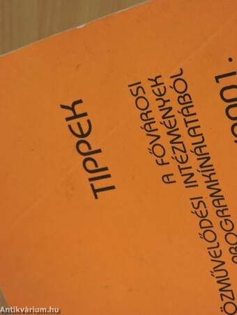 Tippek a Fővárosi Közművelődési Intézmények programkínálatából 2000/2001.