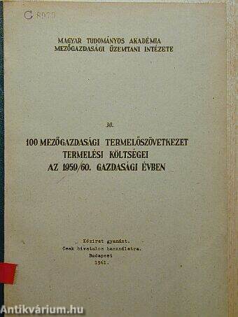 100 mezőgazdasági termelőszövetkezet termelési költségei az 1959/60. gazdasági évben