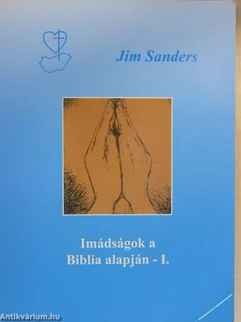 Imádságok a Biblia alapján I.