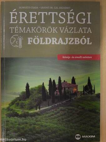 Érettségi témakörök vázlata földrajzból - Közép- és emelt szinten