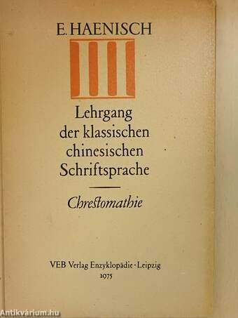 Lehrgang der klassischen chinesischen Schriftsprache (kínai nyelvű)