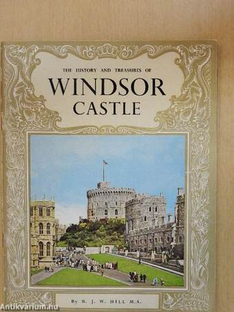 The History and Treasures of Windsor Castle