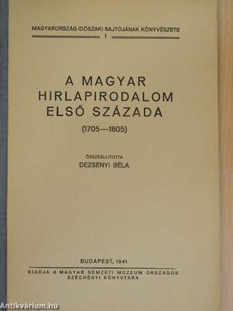 A magyar hirlapirodalom első százada