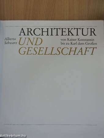 Architektur und Gesellschaft von Kaiser Konstantin bis zu Karl dem Großen