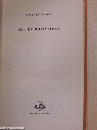 Hét év Bolíviában