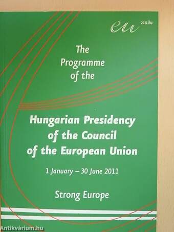 The Programme of the Hungarian Presidency of the Council of the European Union