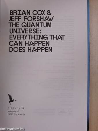 The quantum universe: Everything that can happen does happen