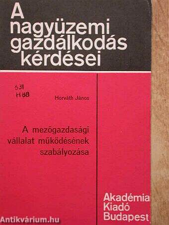 A mezőgazdasági vállalat működésének szabályozása