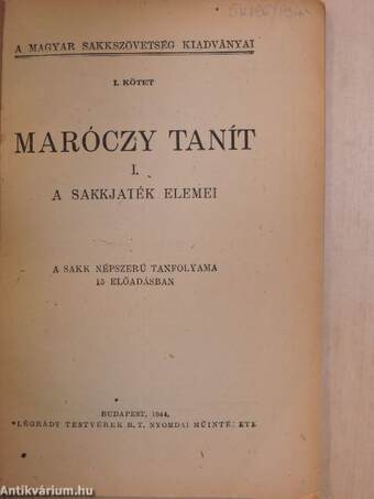 Maróczy tanít I.