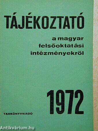 Tájékoztató a magyar felsőoktatási intézményekről 1972